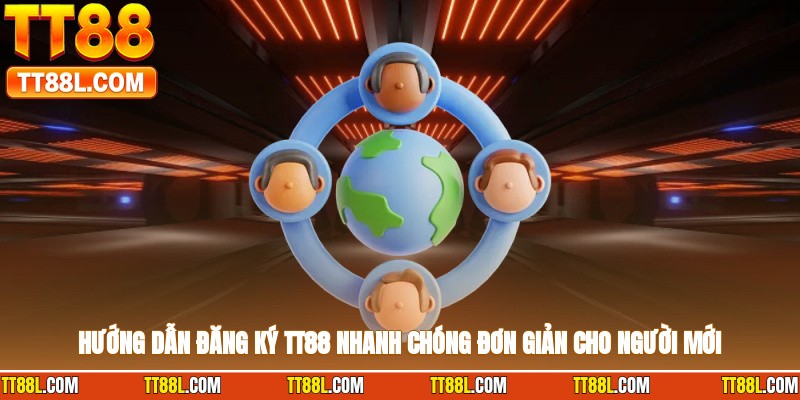 Hướng dẫn đăng ký TT88 nhanh chóng, đơn giản cho người mới